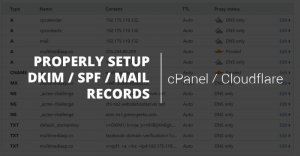 How to setup mail server's records in cloudflare and cpanel (DKIM and SPF) ?