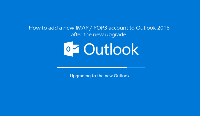 How to set up an IMAP / POP account on Outlook 2016