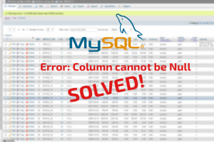 Error: Column cannot be Null, How do I modify a MySQL column to allow NULL?